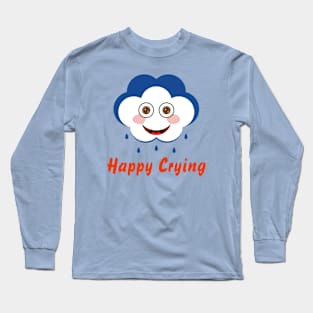 Happy Crying Long Sleeve T-Shirt